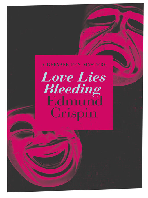 Title details for Love Lies Bleeding by Edmund Crispin - Available